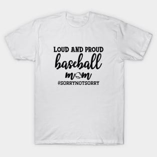 Baseball Mom - Loud and proud baseball mom T-Shirt